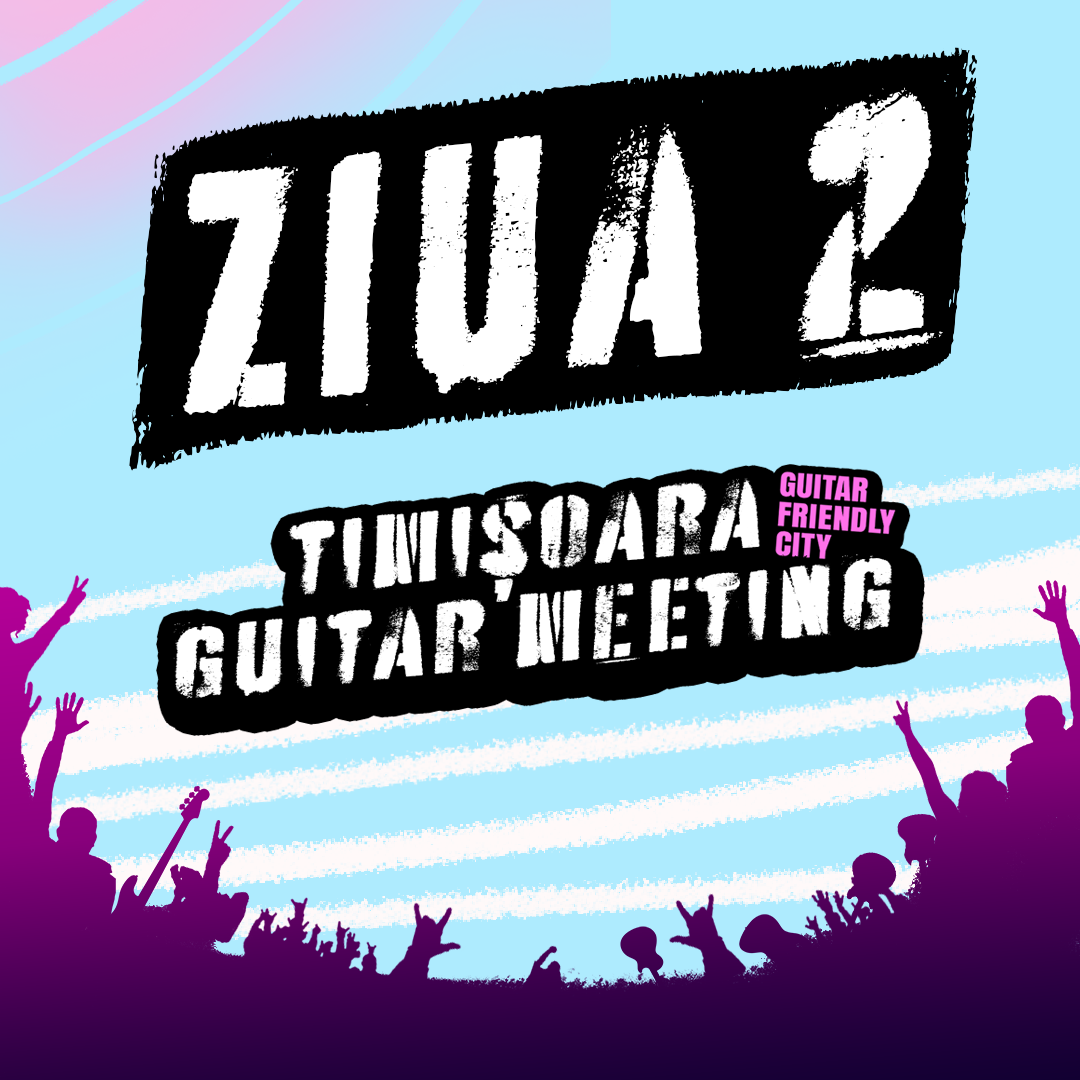 Ziua 2 // Timișoara Guitar Meeting 2023
