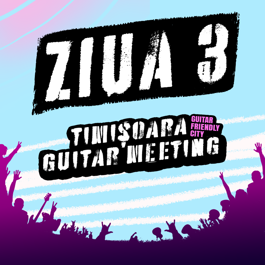 Ziua 3 // Timișoara Guitar Meeting 2023